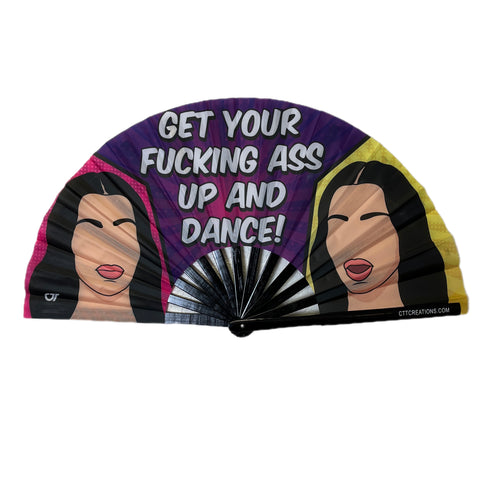 Get Your F*cking Ass Up And Dance! - Hand Fan